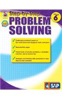 Step-By-Step Problem Solving, Grade 6