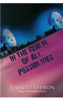 In the Realm of All Possibilities