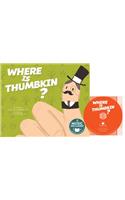 Where Is Thumbkin?