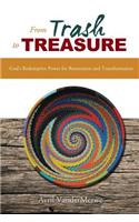 From Trash to Treasure