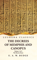 Decrees of Memphis and Canopus The Rosetta Stone Volume 1 of 3