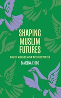 Shaping Muslim Futures