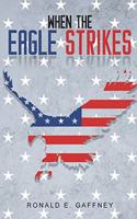 When The Eagle Strikes