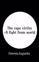 The rape victim - A fight from world