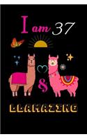 I Am 37 And Llamazing