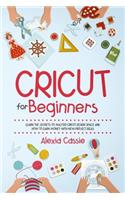 Cricut for Beginners