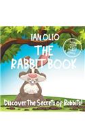 The Rabbit Book: Discover the Secrets of Rabbits! Make your kids smart series.: Fun Book For Kids Ages 3-6