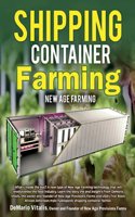 Shipping Container Farming: New Age Farming