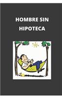 Hombre Sin Hipoteca