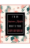 I'm An INSURANCE ADJUSTER, What's Your Superpower?