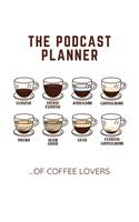 The Podcast Planner of Coffee Lovers