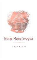 Home Maintenance Checklist: Log Book To Keep Track Of Systems Maintenance Schedule & Repairs Planner