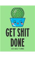 Get Shit Done 2020 Weekly Planner