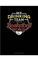 My Drinking Team Has A Basketball Problem: Storyboard Notebook 1.85:1(411 Storyboard Notebook 1.85:1)