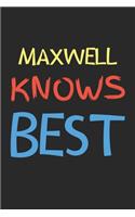 Maxwell Knows Best: Lined Journal, 120 Pages, 6 x 9, Maxwell Personalized Name Notebook Gift Idea, Black Matte Finish (Maxwell Knows Best Journal)