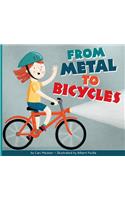 From Metal to Bicycles