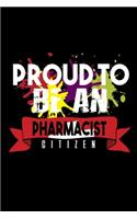 Proud to be an pharmacist citizen