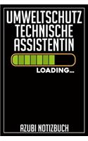Umweltschutztechnische Assistentin Loading... Azubi Notizbuch: 120 Seiten Kariert im Format A5 (6x9 Zoll) mit Soft Cover Glänzend.