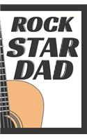 Rock Star Dad: Music Journal Notebook Organizer for Men Him Dad Boyfriend Memory Record Gift/ Music Lover Sheet Customized Interior/Guitar Key Notes Blues Pop Jazz