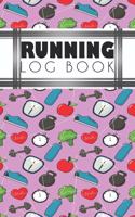 Running Log Book: Running Personal Training Workout Fitness Journal Log Book