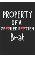 Property Of A Spoiled Rotten Brat: Lined Journal, 120 Pages, 6 x 9, Brat Dog Gift Idea, Black Matte Finish (Property Of A Spoiled Rotten Brat Journal)