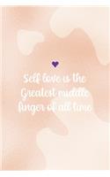 Self Love Is the Greatest Middle Finger Of All Time