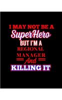 I May Not Be a Superhero But I'm a Regional Manager and Killing It