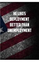 he likes deployment better than unemployment: 6x9 Journal christmas gift for under 10 dollars military spouse journal