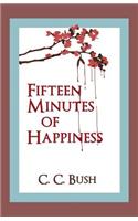Fifteen Minutes of Happiness