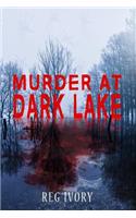 Murder At Dark Lake