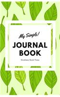 Goddess Book Press My Simple! Journal Book: Green Leaves 100 Pages 5.5 X 8.5 Writing Notebook Blank Diary Lined Page Book Soft Cover Plain Journal Floral Design