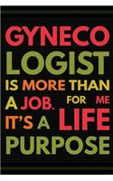 Gynecologist is More Than a Job: Notebook Gynecologist Gifts - Journal for Writing Notes - Graduation Gifts for Gynecology Assistant Student - 6x9 Journal 108 Blank Wide Lined Pages