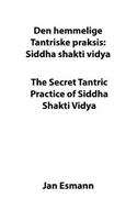 Secret Tantric Practice of Siddha Shakti Vidya