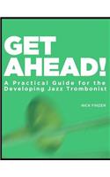 Get Ahead - A Practical Guide for the Developing Jazz Trombonist