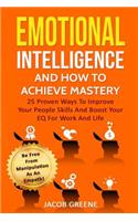 Emotional Intelligence and How to Achieve Mastery