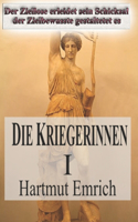 Die Kriegerinnen I