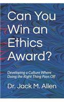 Can You Win an Ethics Award?