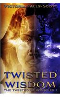 Twisted Wisdom