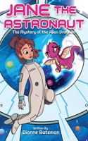 Jane the Astronaut: The Mystery of the Alien Dragons