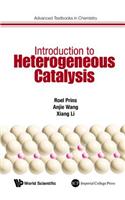 Introduction To Heterogeneous Catalysis: 1 (Advanced Textbooks in Chemistry)