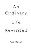 An Ordinary Life Revisited