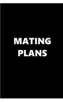 2019 Weekly Planner Funny Theme Mating Plans 134 Pages: 2019 Planners Calendars Organizers Datebooks Appointment Books Agendas