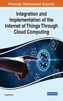 Integration and Implementation of the Internet of Things Through Cloud Computing