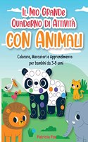 Il Mio Grande Quaderno di Attività con Animali