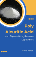 Poly Aleuritic Acid and Styrene Divinylbenzene Copolymers