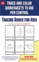 Tracing Books for Kids (Trace and Color Worksheets to Develop Pen Control)