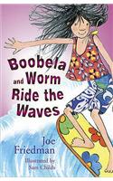 Boobela and Worm Ride the Waves