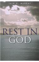 Rest in God & a Calamity in Contemporary Christianity