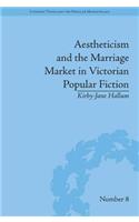 Aestheticism and the Marriage Market in Victorian Popular Fiction