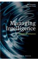 Managing Intelligence: The Art of Influence